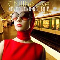 VA - Chillhouse Never-Ending Trip (2015) MP3 ������� ���������� � ��������